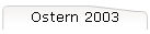 Ostern 2003