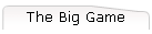 The Big Game